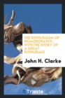 The Enthusiasm of Homoeopathy : With the Story of a Great Enthusiast - Book