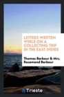 Letters Written While on a Collecting Trip in the East Indies - Book