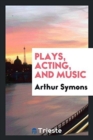 Plays, Acting, and Music - Book