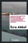 Memoir of the Controversy Respecting the Three Heavenly Witnesses, I John V. 7. : Including Critical Notices of the Principal Writers on Both Sides of the Discussion - Book