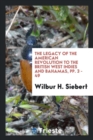 The Legacy of the American Revolution to the British West Indies and Bahamas, Pp. 3 - 49 - Book