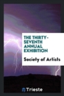 The Thirty-Seventh Annual Exhibition - Book