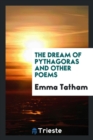 The Dream of Pythagoras and Other Poems - Book