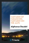 Tartarin of Tarascon; Tartarin on the Alps - Book