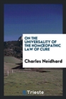 On the Universality of the Homoeopathic Law of Cure - Book
