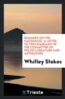 Remarks on the Facsimiles. a Letter to the Chairman of the Committee of Polite Literature and Antiquities - Book