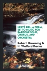 Herv  Riel; A Poem, Set to Music for Baritone Solo, Chorus, and Orchestra - Book