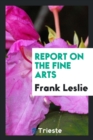 Report on the Fine Arts - Book