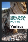 Steel Track Highways; Pp. 1-46 - Book