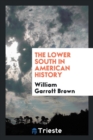 The Lower South in American History - Book