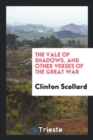 The Vale of Shadows, and Other Verses of the Great War - Book