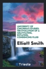 University of Cincinnati Studies; The Evolution of a Gravitating, Rotating, Condencing Fluid - Book