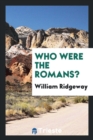 Who Were the Romans? - Book