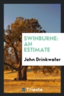 Swinburne : An Estimate - Book