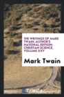 The Writings of Mark Twain; Author's National Edition; Christian Science, Volume XXV - Book