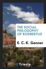 The Social Philosophy of Rodbertus - Book