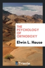 The Psychology of Orthodoxy - Book