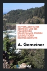 Die Verfassung Der Centenen Und Des Fr nkischen K nigthumes : Studien Zur Deutschen Rechtsgeschichte - Book