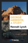 George Meredith, a Study - Book