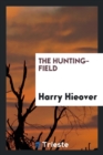 The Hunting-Field - Book
