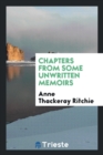 Chapters from Some Unwritten Memoirs - Book