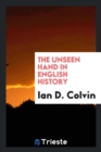 The Unseen Hand in English History - Book