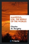 Mansoul; (Or, the Riddle of the World) - Book
