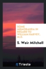 Some Memoranda in Regard to William Harvey, M.D. - Book