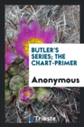 Butler's Series; The Chart-Primer - Book