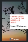 Rachel Dene : A Tale of the Deepdale Mills - Book