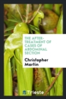 The After-Treatment of Cases of Abdominal Section - Book