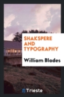 Shakspere and Typography - Book