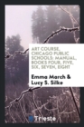 Art Course, Chicago Public Schools : Manual, Books Four, Five, Six, Seven, Eight - Book