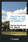 Feats on the Fiord. a Tale of Norway - Book