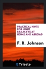 Practical Hints for Light Railways at Home and Abroad - Book