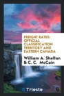 Freight Rates : Official Classification Territory and Eastern Canada - Book