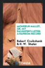 Monsieur Mall t, Or, My Daughter's Letter : A Random Record - Book