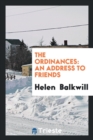 The Ordinances : An Address to Friends - Book
