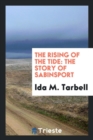 The Rising of the Tide : The Story of Sabinsport - Book