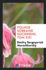 Polnoe Sobranie Sochinenii, Tom XXI - Book