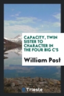 Capacity, Twin Sister to Character in the Four Big C's - Book