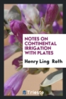 Notes on Continental Irrigation with Plates - Book