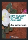 New Nursery Rhymes on Old Lines - Book