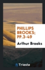 Phillips Brooks; Pp.3-49 - Book