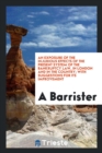 An Exposure of the Injurious Effects of the Present System of the Bankruptcy Law, in London and in the Country; With Suggestions for Its Improvement - Book