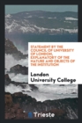 Statement by the Council of University of London, Explanatory of the Nature and Objects of the Institution - Book