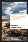 Philosophy & Froth - Book
