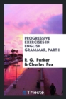 Progressive Exercises in English Grammar, Part II - Book