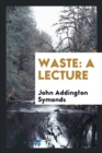Waste : A Lecture - Book