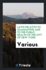 Laws Relative to Quarantine and to the Public Health of the City of New-York - Book